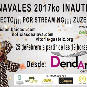 Carnavales de Vitoria-Gasteiz 2017 en directo en Dendaraba